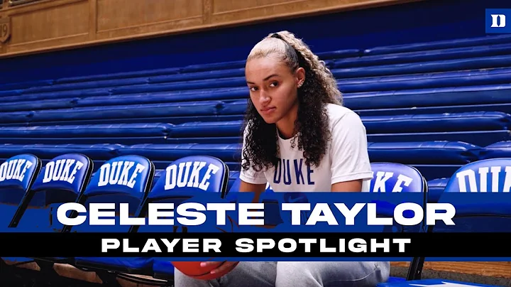 Duke Player Spotlight: Celeste Taylor