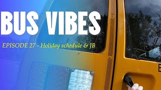 Bus Vibes - Episode 27 - Bus Vlog - Holidays Schedule Jb