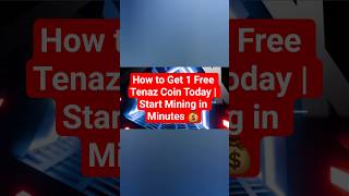 How to Get 1 Free Tenaz Coin Today | Start Mining in Minutes.#cryptominingapp #airdrop