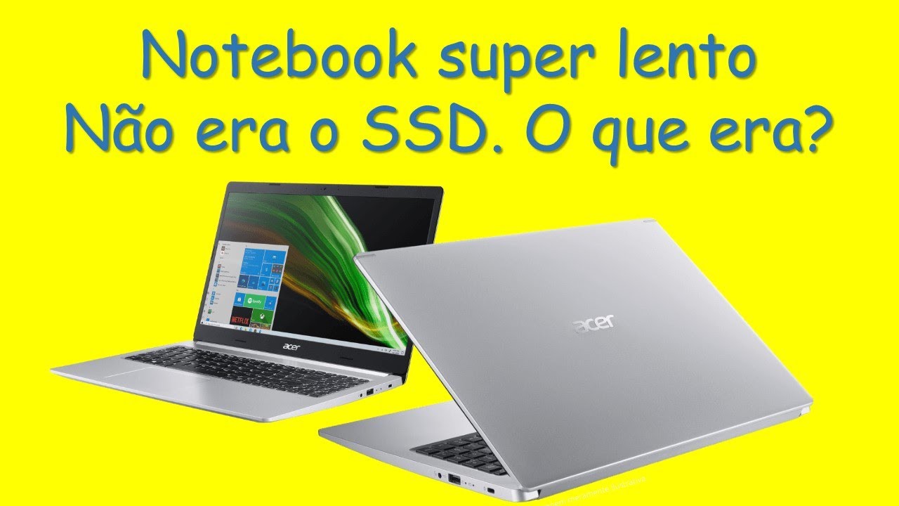 Notebook Acer Aspira 5 Super Lento. Não era o SSD, então que era? Descubra aqui. - youtube.com