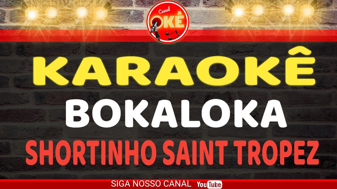 Karaokê 🎤 Bokaloka  - Shortinho Saint Tropez