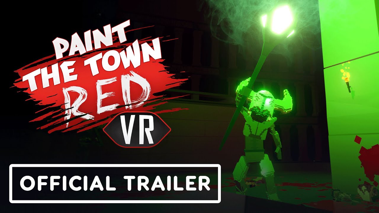 Paint the Town Red VR – Official Launch Trailer