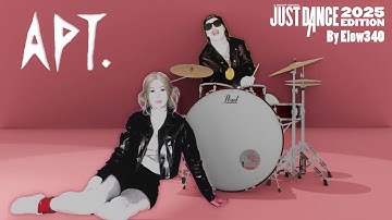 APT. by ROSÉ & Bruno Mars - Just Dance 2025 Edition - Fanmade by Elow340