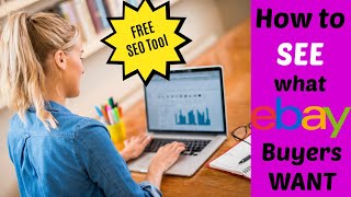 How to See What eBay Buyers Want: Free SEO Research Tool How to See What eBay Buyers Want: Free SEO Research Tool