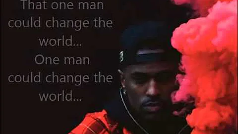 Big Sean - One man can Change the world Lyrics on screen