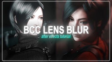 smooth bcc lens blur | after effects