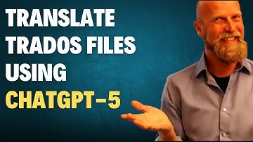 How I translate Trados files using ChatGPT-5 and my own glossary and custom instructions