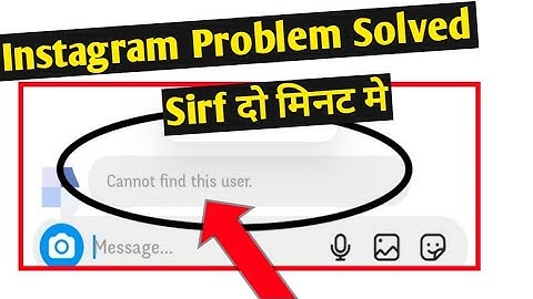 Fix Instagram Cannot Find This User Problem Solve