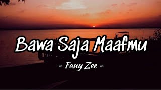 Fany Zee - Bawa Saja Maafmu (Lirik)