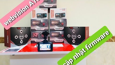 WEBVISION A18  CÁCH CẬP NHẬT FIRMWARE