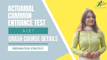 Actuarial Common Entrance Test || ACET Crash Course Details || Preparation Strategy