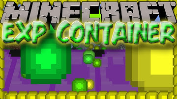 Minecraft Mods: EXP CONTAINER MOD! STORE EXP EASILY!