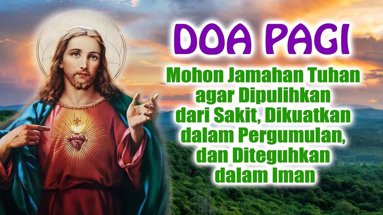 DOA PAGI 🟠 Mohon Jamahan Tuhan agar Dipulihkan dari Sakit, Dikuatkan, dan Diteguhkan dalam Iman