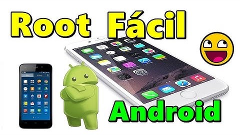 Como Rootear cualquier Celular Android - 2017 Guía Final