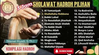 3 Jam Sholawat Hadroh Pilihan Al Barkah Sholawat