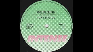 Tony Brutus - Water Pistol Resimi