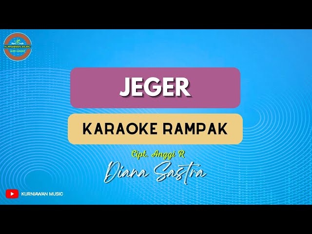 JEGER ( KARAOKE RAMPAK ) DIANA SASTRA class=