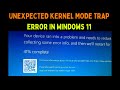 How to Fix UNEXPECTED KERNE  MODE TRAP Error in Windows 11