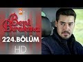 Beni Bırakma 224. Bölüm