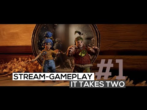 It Takes Two - Stream-Gameplay - Teil 1/4: Karfreitag of Love