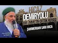 HİCAZ DEMİRYOLU BİR ÜMMETİN ORTAK RÜYASI | ŞAHIMERDAN SARI HOCA