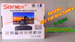 Review & Cara Pasang Set Top Box Sanex SN- STB1801 Paling Murah || STB DIGITAL TV