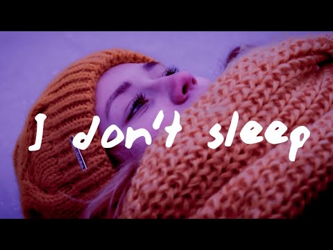 Sarcastic Sounds - I Don’t Sleep ​(Lyrics)