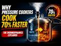 Why Pressure Cookers Cook 70% Faster — The Thermodynamics Explained