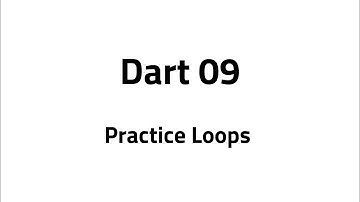Dart #09 Basics – Practice Loops