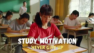 Exam Study Motivation🔥📚 Never Give Up | Cdrama Study Motivation | K Study #cdrama #studymotivation