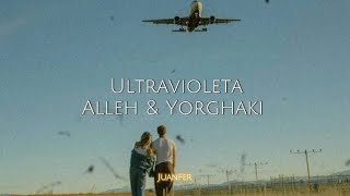 Ultravioleta Alleh & Yorghaki LETRA ESPAÑOL