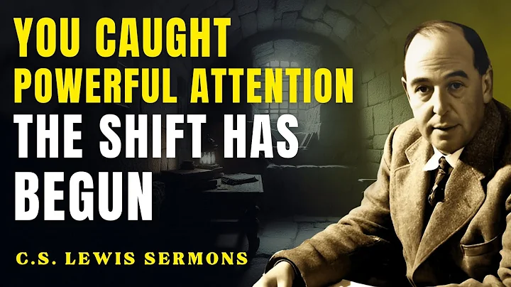 Someone With Serious Power Noticed Two Things About You — Everything Changed | C.S Lewis Sermons