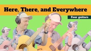 "Here, There, and Everywhere" (The Beatles) -- Arrangement for Four Guitars Information