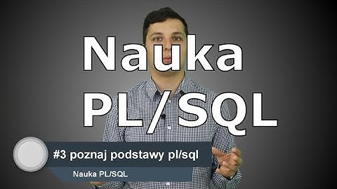Odc 23: 6 kroków by nauczyć się szybko programowania w PL/SQL.