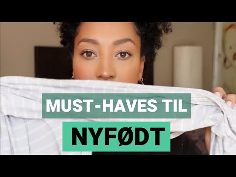 | MUST-HAVES TIL NYFØDT |