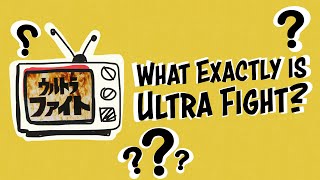 What Is Ultra Fight?