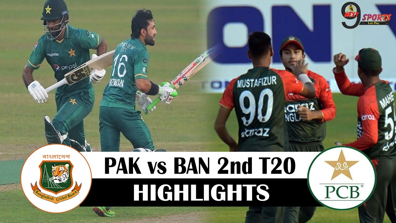 Pak Vs Ban 2nd T20 Full Match Highlights 2021 Pakistan Vs Bangladesh