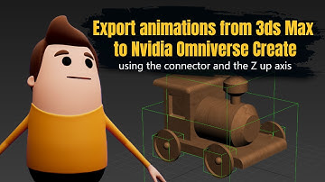 Export animations from 3ds Max to Nvidia Omniverse Create using the Connector - Y up / Z up Tutorial