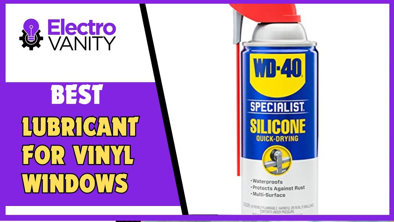 The Ultimate Lubricant! Best Lubricant For Vinyl Windows - YouTube
