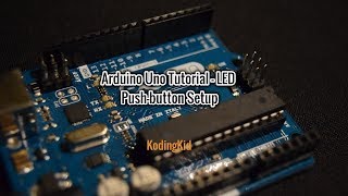 Arduino Uno Tutorial - LED Push-button Setup