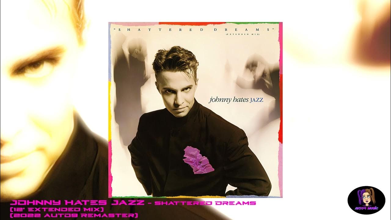 Johnny hates Jazz - Shattered Dreams. Johnny hates Jazz. Johnny hates Jazz картинки.