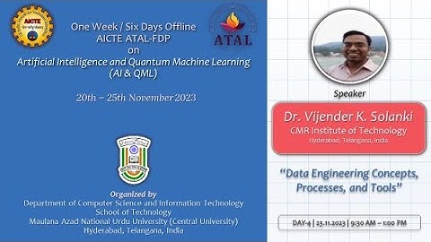 Day-4 Session-1 (Part-1) | ATAL-FDP on AI & QML | Dr. Vijender K. Solanki | 23.11.2023