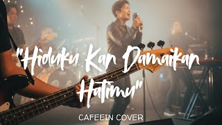 Hidupku ’Kan Damaikan Hatimu – Cafeein | Atmospheric Live Band Cover dengan Nuansa Nostalgia 2000an
