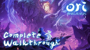 Ori and the Will of the Wisps - Complete Walkthrough