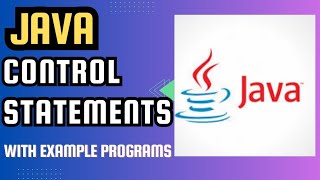 Java Control Statements with example programs👨‍💻💻|| Java tutorial #6 #java #youtube