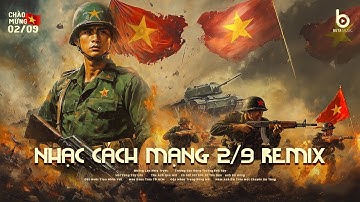 LK NHẠC CÁCH MẠNG 2/9 - NHẠC TIỀN CHIẾN REMIX - KỶ NIỆM 80 NĂM CÁCH MẠNG THÁNG TÁM VÀ QUỐC KHÁNH 2/9