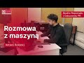 Sztuczna inteligencja odmieni dziennikarstwo? &quot;Rozmowa z maszyną&quot; - reportaż Antoniego Rokickiego