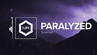 Watch Suasion Paralyzed video