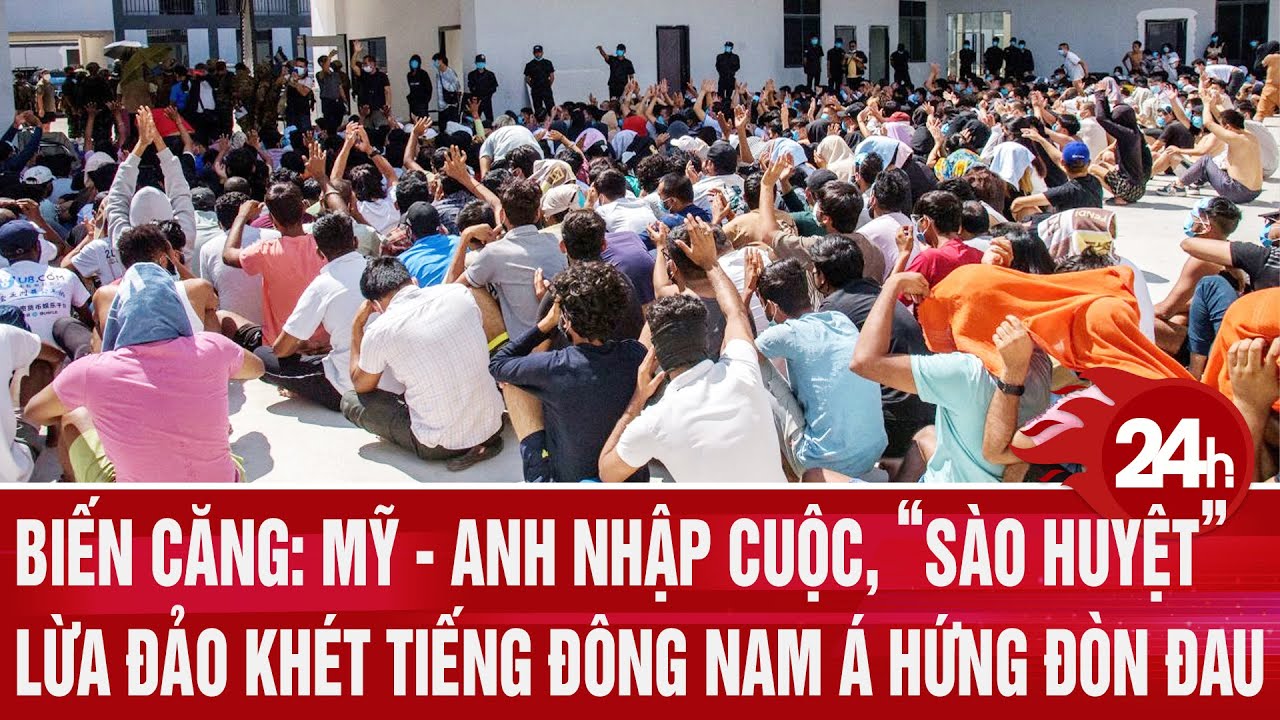 Biến căng: Mỹ - Anh nhập cuộc, ‘’sào huyệt’ lừa đảo khét tiếng Đông Nam Á hứng đòn đau