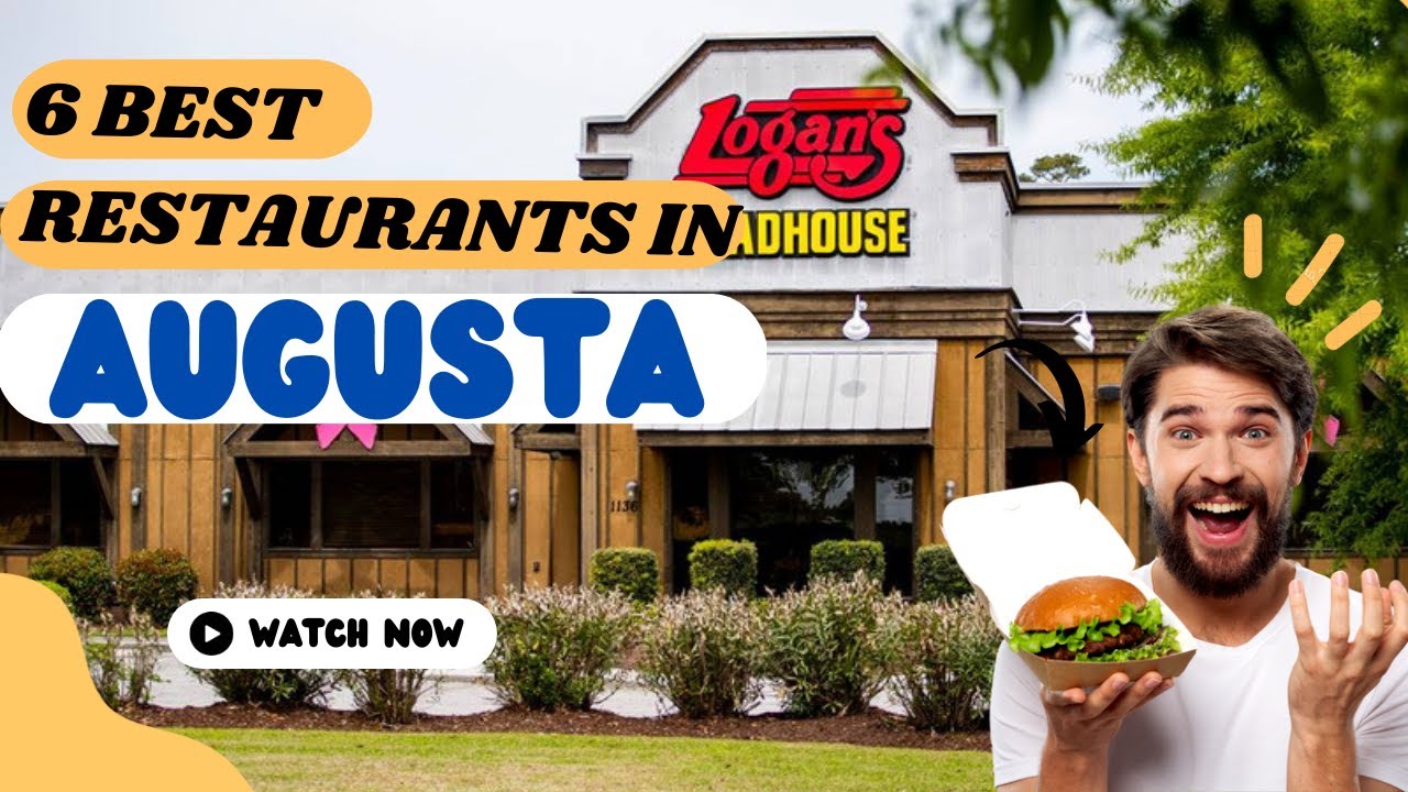 Best restaurants to Visit in Augusta YouTube